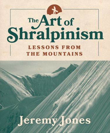 Famed snowboarder shares mountain wisdom in ‘The Art of Shralpinism’